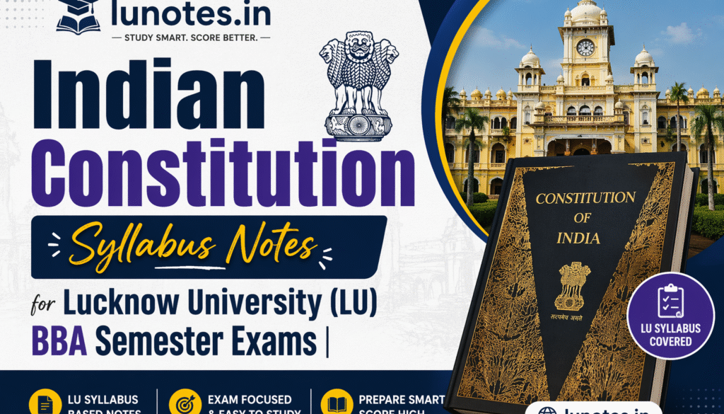 Indian Constitution syllabus notes thumbnail for Lucknow University BBA students covering fundamental rights, fundamental duties, directive principles of state policy, Article 32 and 226, emergency provisions, amendments and salient features of Indian Constitution